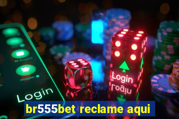 br555bet reclame aqui